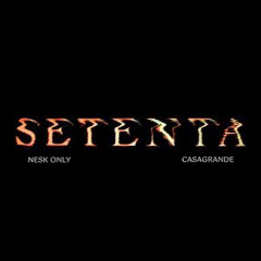 Nesk Only & Casagrande - Setenta (Sandrii Bootleg)