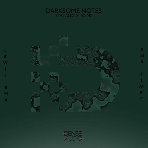 Darksome Notes - Stay Alone To Me (Lewis. Remix)