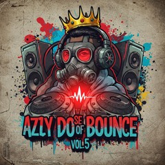 azzy m dose of bounce vol 5