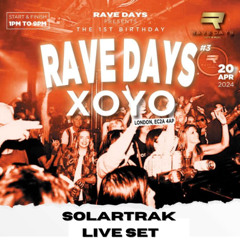 Rave Days 1st Bday At XOYO 20th April 2024
