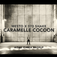 Mesto x 070 Shake - Caramelle Cocoon (Aidas Igarsa MashUp)