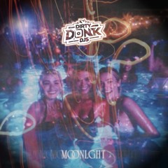 MOONLGHT - Beauty & A Beat (Dirty Donk DJs)