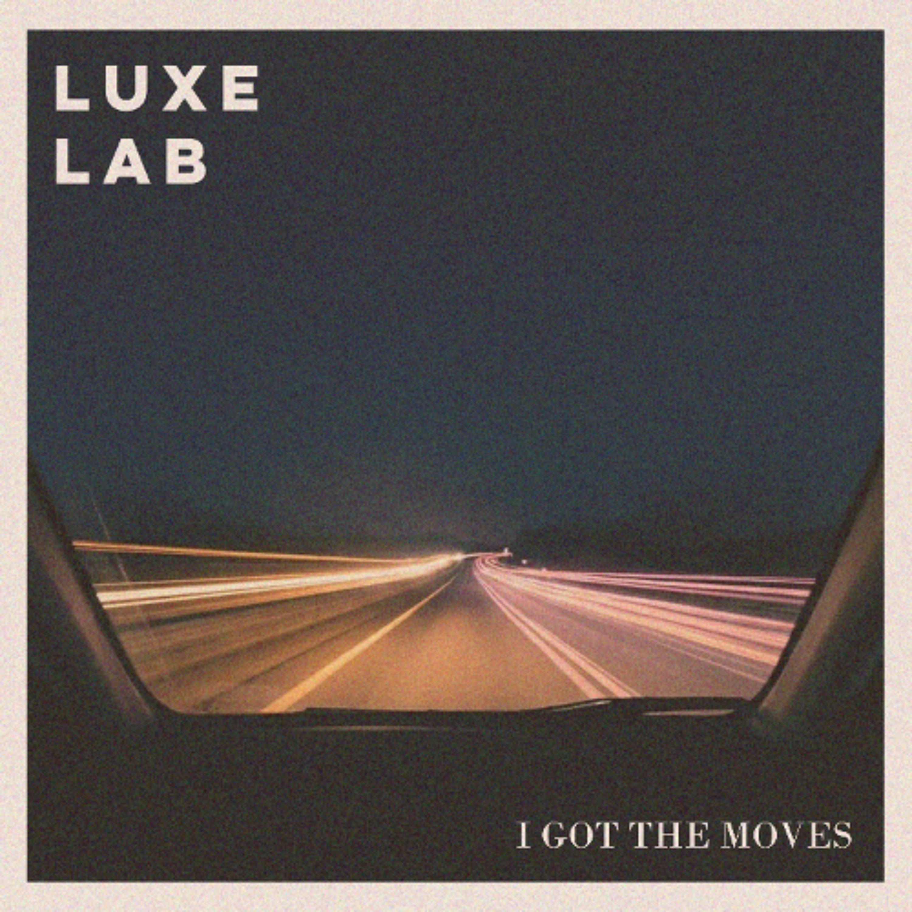 Luxe Lab - I Got The Moves episode artwork