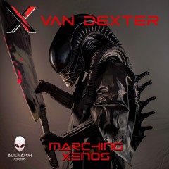 Van Dexter - Marching Xenos (Original Mix)