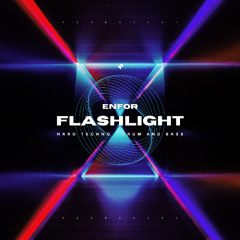 ENFOR - Flashlight (Extended) Hard Techno - Drum & Bass 175 bpm