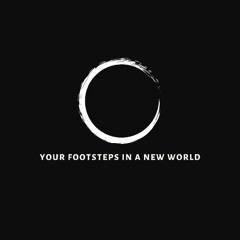 Your Footsteps in a New World