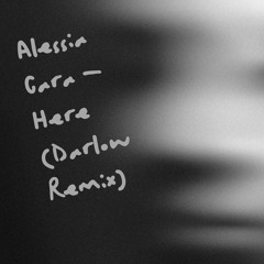 Alessia Cara - Here (Darlow Remix) [FREE DOWNLOAD]