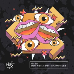 Rue Jay - I Want Your Love [Wh0 Plays]