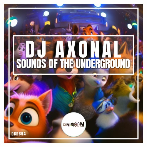 Sounds Of The Underground By DJ Axonal