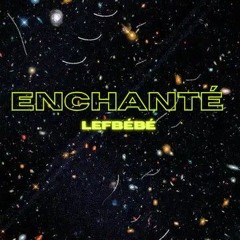 lefbebe - Enchanté