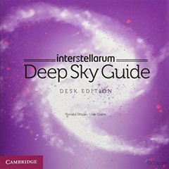 [Get] EPUB KINDLE PDF EBOOK interstellarum Deep Sky Guide Desk Edition by  Ronald Sto