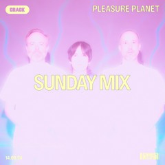 Sunday Mix: Pleasure Planet