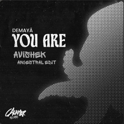 Demayä - You Are (Avishek Ancestral EDIT)