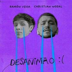 Ramon Vega, Christian Nodal - DEsANiMaO