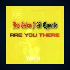 Jae Extra x Lil Quanto- 👑Are you There 🔥🔥💚🐍