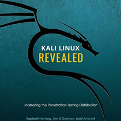 [VIEW] EPUB 💓 Kali Linux Revealed: Mastering the Penetration Testing Distribution by