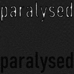 Paralysed