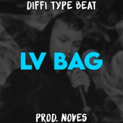 [FREE] DIFFI x XAD TYPE BEAT "LV BAG" | Prod. Noves
