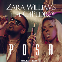 MALCOM BEATZ x Zara Williams x C4 Pedro - Posa (Remix)