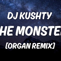 The Monster (Organ Remix🍁)