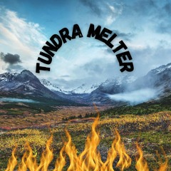 Tundra Melter
