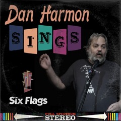 Dan Harmon - Six Flags (Prod. Owen Reimer)