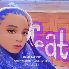 Klub Chmury - Kitty Sarcasm (live Dj set)|| 07.10.2022