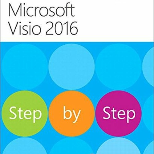[READ] Microsoft Visio 2016 Step By Step