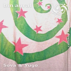 bin aural #16 w/ Yugo 19.11.24