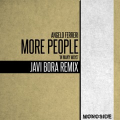 Angelo Ferreri - MORE PEOPLE 'In Many Ways' (Javi Bora Remix) // MS174