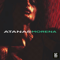 ATANAS - MORENA (Original Mix)
