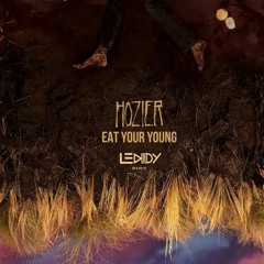 Hozier - Eat Your Young (Leddy Remix)