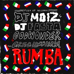 DJ Moiz, DJ Fasta, Godwonder Feat. Greg Lassierra - Rumba