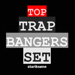 TOP TRAP/RAP BANGERS from stariksøne