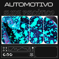 Automotivo Slide Psicótico