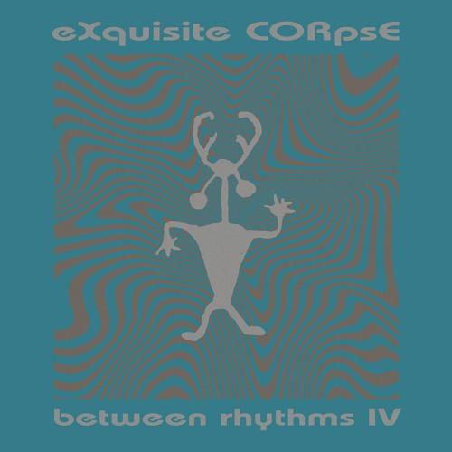 B1. Exquisite Corpse - Calling The Quarters