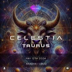 Celestia Taurus 12.5.24
