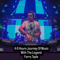 A 6 Hours Journey Of Music With The Legend Ferry Tayle