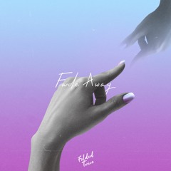 Fade Away