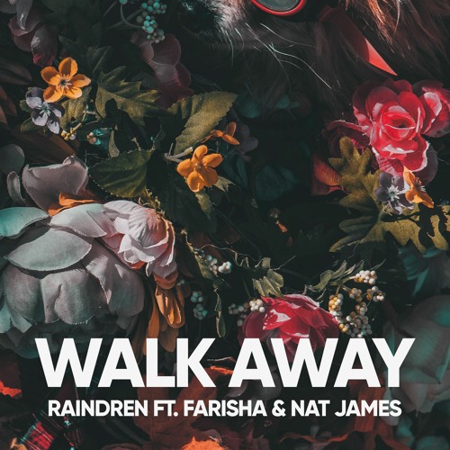 Raindren - Walk Away ft. Farisha & Nat James