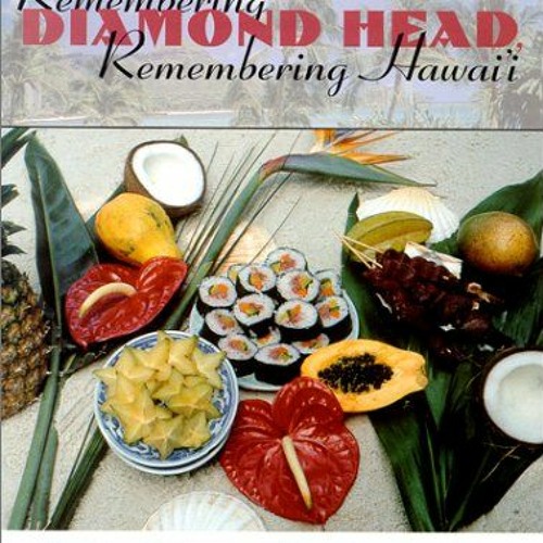 [Access] [KINDLE PDF EBOOK EPUB] Remembering Diamond Head, Remembering Hawai'i by  Li