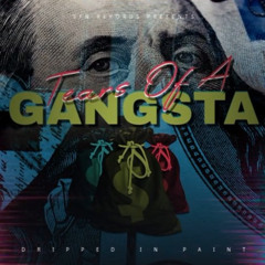 Tears Of A Gangsta