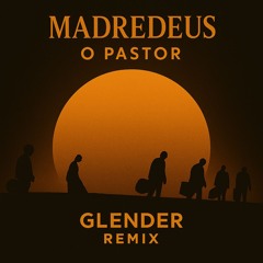 Madredeus - O Pastor (Glender Remix)FREE DOWNLOAD!!