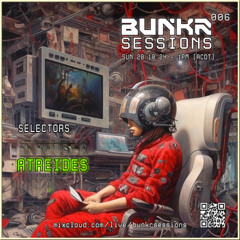 Bunkr Sessions 006 - Atreides