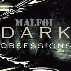 MALFØI - Dark Obsessions Podcast