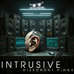 MCSFXL - MatiasMacSD - INTRUSIVE_DISSONANT PINGS