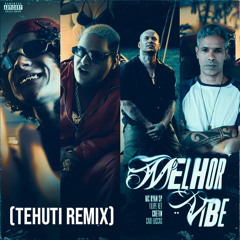 Tehuti, Filipe Ret, Mc Ryan SP - Melhor Vibe (Extended LL)