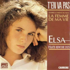Elsa - T'en va pas (Extended PIRATE Mix 2023)