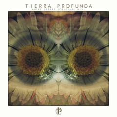 Autre Départ (Original Mix) - Tierra Profunda