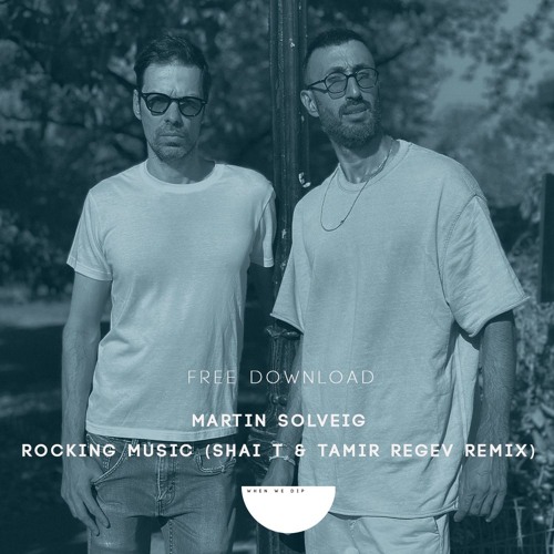 Martin Solveig - Rocking Music (Shai T & Tamir Regev Remix) [Free Download]
